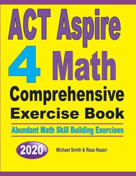 Paperback ACT Aspire 4 Math Comprehensive Exercise Book: Abundant Math Skill Building Exercises Book