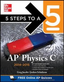 Paperback 5 Steps to a 5 AP Physics C, 2014-2015 Edition Book