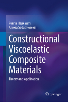 Hardcover Constructional Viscoelastic Composite Materials: Theory and Application Book