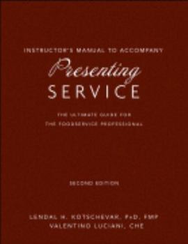 Paperback Instructor's Manual to Accompany Presenting Service: The Ultimate Guide for the Foodservice Professional, Second Edition Book