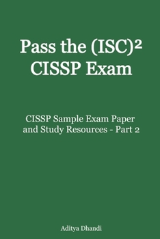 Paperback CISSP Sample Exam Paper and Study Resources - Part 2: Test Your CISSP Knowledge with Sample Exam Book