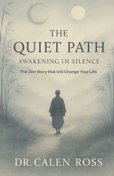 Paperback The Quiet Path: AWAKENING IN SILENCE: A journey to overcome stress and anxiety Book