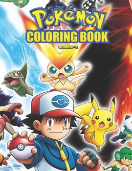 Paperback Pokemon Coloring Book Vol 2: Pokemon Coloring Book. Fun Coloring Pages Featuring Your Favorite Pokemon and Battle Scenes. Book