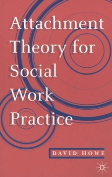 Paperback Attachment Theory for Social Work Practice Book