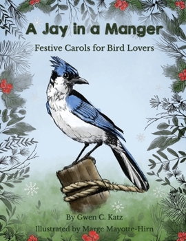 Paperback A Jay in a Manger: Festive Carols for Bird Lovers Book