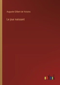 Paperback Le jour naissant [French] Book