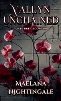 Vallyn Unchained: Vallyn Duet Book Two