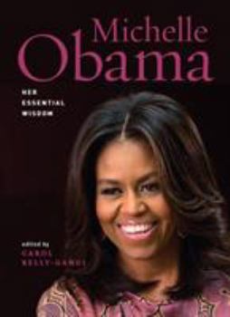 Hardcover Michelle Obama: Her Essential Wisdom Book