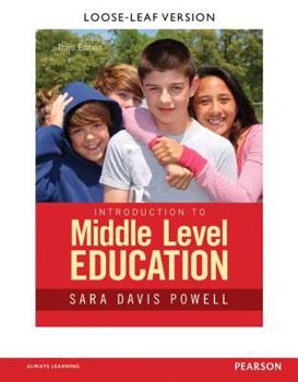 Loose Leaf Introduction to Middle Level Education, Loose-Leaf Version Book