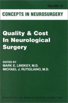 Hardcover Quality and Cost in Neurological Surgery: A Publication of the Congress of Neurological Surgeons Book