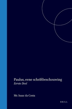 Hardcover Paulus, Eene Schriftbeschouwing: Eerste Deel [Dutch] Book