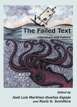 Hardcover The Failed Text: Literature and Failure Book