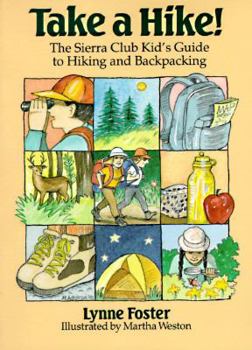 Paperback Take a Hike!: The Sierra Club Kid's Guide to Hiking and Backpacking Book