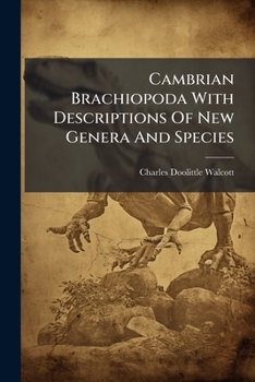 Paperback Cambrian Brachiopoda With Descriptions Of New Genera And Species Book