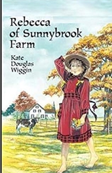 Paperback Rebecca of Sunnybrook Farm Illustrated Book