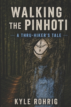 Paperback Walking the Pinhoti: A Thru-Hiker's Tale Book