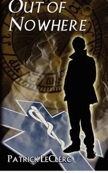 Out of Nowhere - Book #1 of the Immortal Vagabond Healer