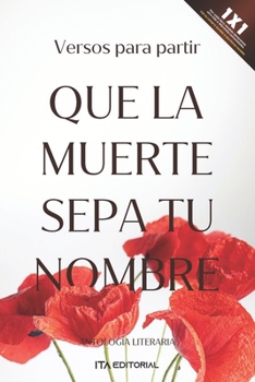 Paperback Que la muerte sepa tu nombre: Versos para partir [Spanish] Book