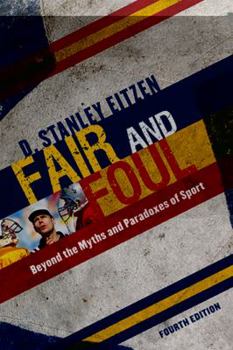 Hardcover Fair and Foul: Beyond the Myths and Paradoxes of Sport Book