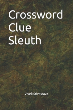 Crossword Clue Sleuth