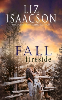 Fall Fireside - Book #25 of the Quinn Valley Ranch