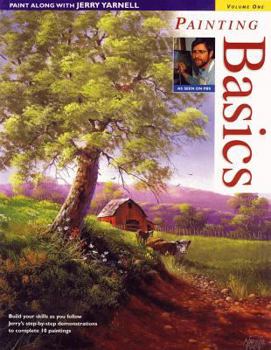 Painting Basics (Paint Along With Jerry Yarnell, 1) - Book #1 of the Paint Along with Jerry Yarnell