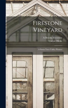 Hardcover Firestone Vineyard: A Santa Ynez Valley Pioneer Book