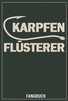 Paperback Karpfen Fl?sterer: Karpfen Fangbuch, Notizbuch [German] Book