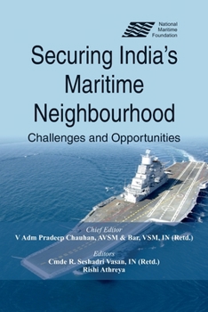 Paperback Securing India's Maritime Neighbourhood: Challenges and Opportunities Book