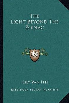 Paperback The Light Beyond The Zodiac Book