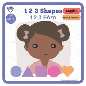 Paperback 1 2 3 Shapes - 1 2 3 Fòm: Bilingual Book - Haitian Creole Book