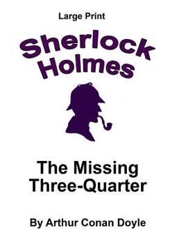 The Adventure of the Missing Three-Quarter: No. 39 - Book #27 of the Sherlock Holmes - Die alten Fälle Reloaded
