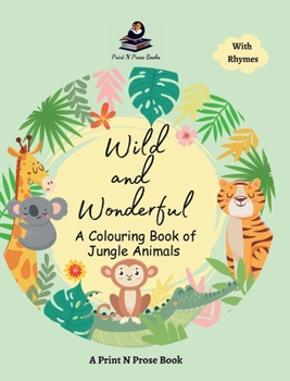 Wild and Wonderful: A Colouring Book of Jungle Animal