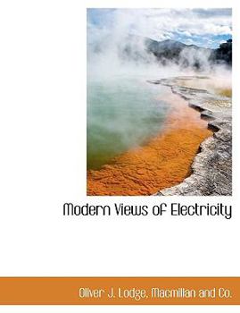 Paperback Modern Views of Electricity Book