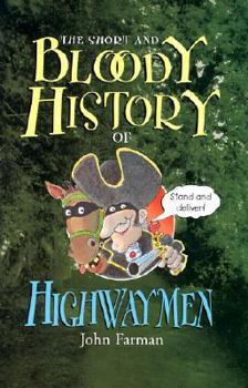 Hardcover The Short and Bloody History of Highway Men Book