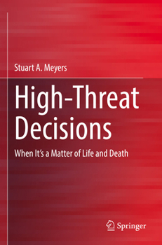 Paperback High-Threat Decisions: When It's a Matter of Life and Death Book
