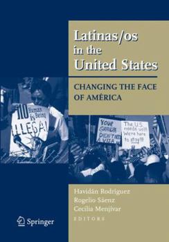 Latinas/OS in the United States: Changing the Face of Am�rica