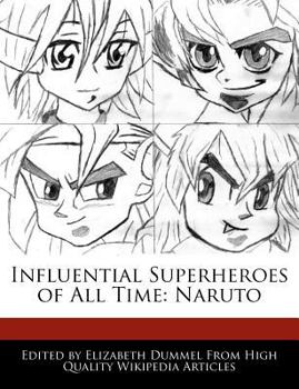 Paperback Influential Superheroes of All Time : Naruto Book