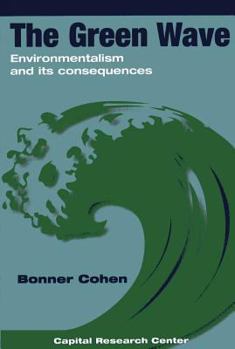 The Green Wave, Environmentalism and Its Consequences