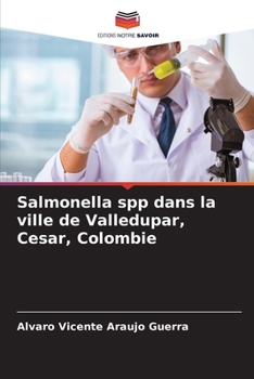 Salmonella spp dans la ville de Valledupar, Cesar, Colombie (French Edition)