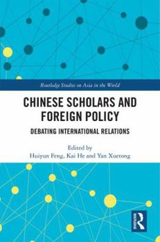 Hardcover Chinese Scholars and Foreign Policy: Debating International Relations Book