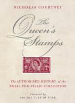 Paperback The Queen's Stamps: The Official History of the Royal Philatelic Collection Book