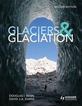 Paperback Glaciers and Glaciation, 2nd Edition Book