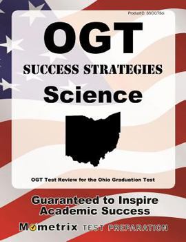 Paperback Ogt Success Strategies Science Study Guide: Ogt Test Review for the Ohio Graduation Test Book