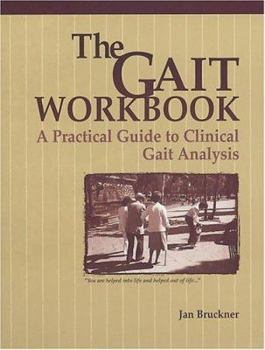 Paperback The Gait Workbook: A Practical Guide to Clinical Gait Analysis Book