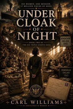 Under Cloak of Night: A Novel of the 6888th Central Postal Directory Battalion (The Six Triple Eight Saga)