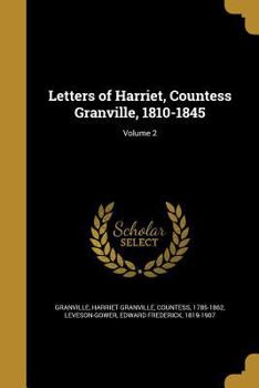 Paperback Letters of Harriet, Countess Granville, 1810-1845; Volume 2 Book