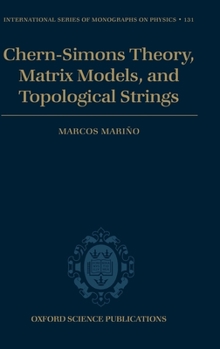 Hardcover Chern-Simons Theory, Matrix Models, and Topological Strings Book