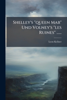 Paperback Shelley's "queen Mab" Und Volney's "les Ruines" ...... [German] Book