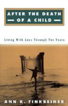 Paperback After the Death of a Child: Living with Loss Through the Years Book